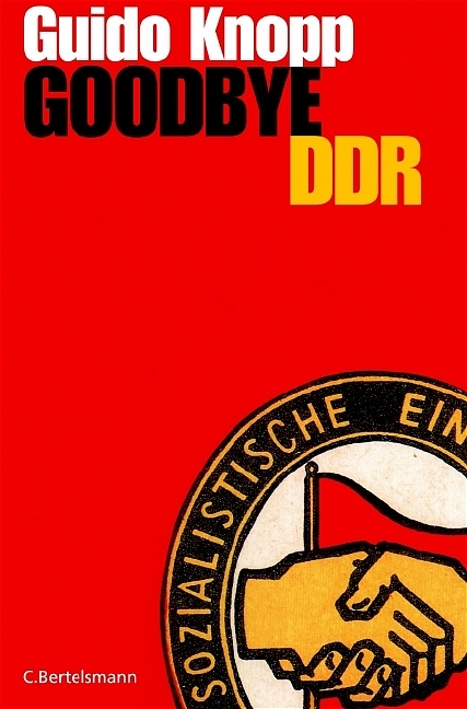 Goodbye DDR - Guido Knopp