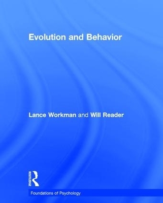 Evolution and Behavior - Lance Workman, Will Reader