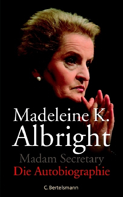 Die Autobiographie - Madeleine K Albright