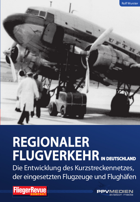 Regionalflugverkehr in Deutschland - Rolf Wurster