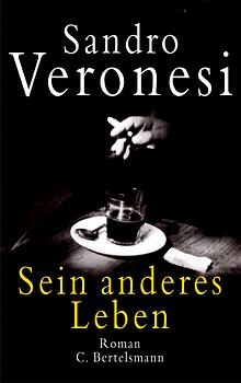 Sein anderes Leben - Sandro Veronesi