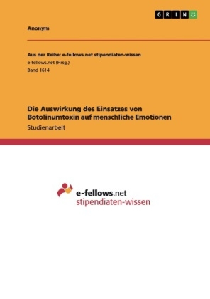 Die Auswirkung des Einsatzes von Botolinumtoxin auf menschliche Emotionen - Darlyn Jendges