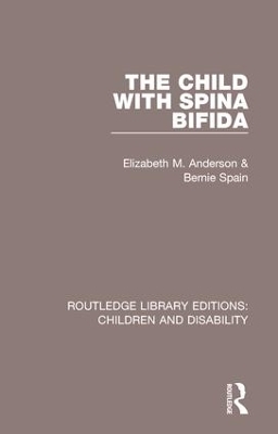 The Child with Spina Bifida - Elizabeth M. Anderson, Bernie Spain