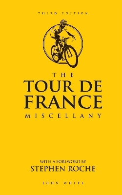 The Tour de France Miscellany - John White