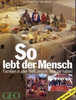 So lebt der Mensch - Peter Menzel