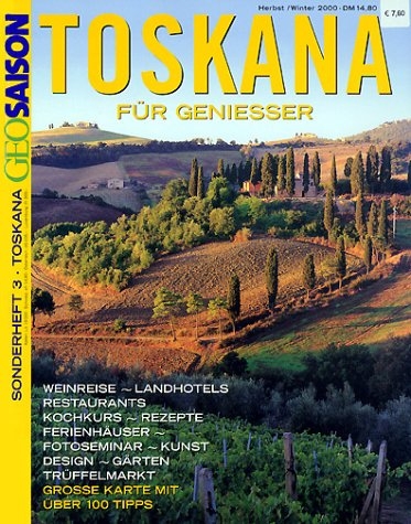 Geo Saison für Geniesser / Toscana