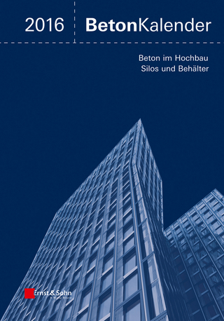 Beton-Kalender 2016 - Konrad Bergmeister; Frank Fingerloos; Johann-Dietrich Wörner