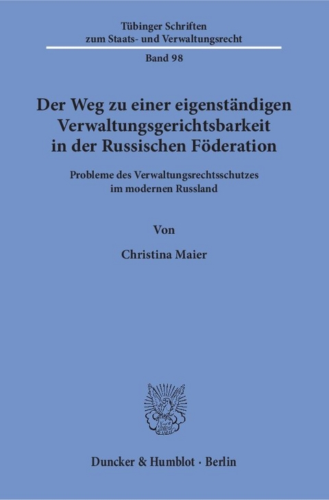 Der Weg zu einer eigenständigen Verwaltungsgerichtsbarkeit in der Russischen Föderation. - Christina Maier