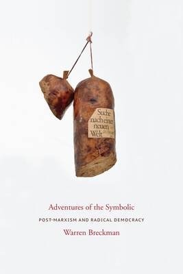 Adventures of the Symbolic - Warren Breckman