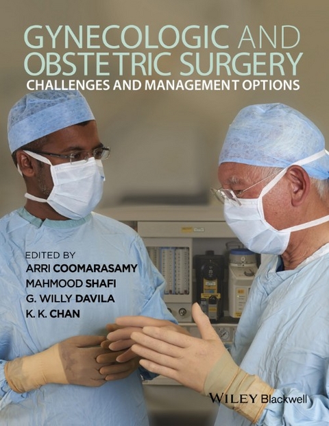 Gynecologic and Obstetric Surgery - Arri Coomarasamy, Mahmood Shafi, G. Willy Davila, K. K. Chan