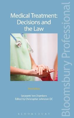 Medical Treatment: Decisions and the Law - Christopher Johnston