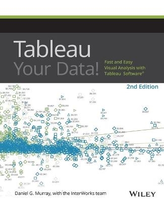 Tableau Your Data! - Daniel G. Murray