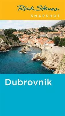 Rick Steves Snapshot Dubrovnik (Fourth Edition) - Cameron Hewitt, Rick Steves