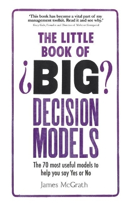 Little Book of Big Decision Models, The - James McGrath