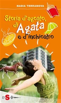 Storia d'agosto, di Agata e d'inchiostro - Nadia Terranova