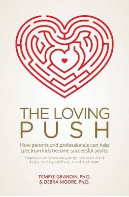 The Loving Push - Temple Grandin, Debra Moore