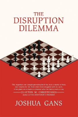 The Disruption Dilemma - Joshua Gans