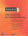 Wahrig digital Die deutsche Rechtschreibung