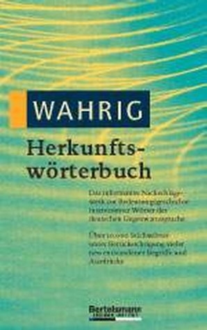 Wahrig / WAHRIG Herkunftswörterbuch