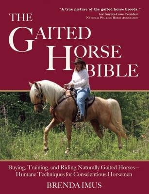 The Gaited Horse Bible - Brenda Imus