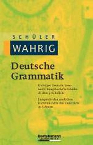 Schüler-WAHRIG Deutsche Grammatik