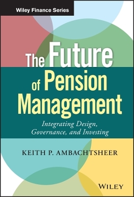 The Future of Pension Management - Keith P. Ambachtsheer