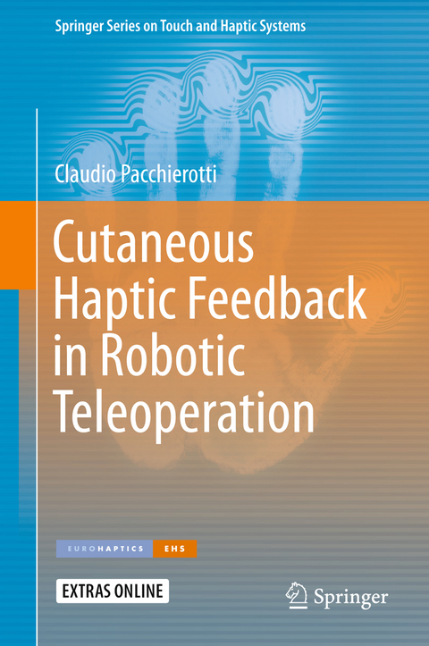 Cutaneous Haptic Feedback in Robotic Teleoperation - Claudio Pacchierotti