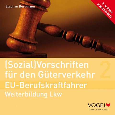 (Sozial)Vorschriften für den Güterverkehr - EU-Berufskraftfahrer - Stephan Burgmann