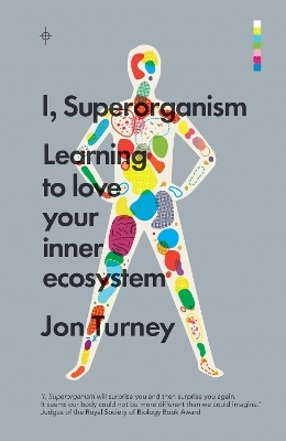 I, Superorganism - Jon Turney