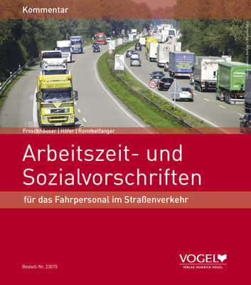 Arbeitszeit- und Sozialvorschriften für das Fahrpersonal im Straßenverkehr - Holger Froschhäuser, Anna-Maria Rommelfanger, Ursula Höfer