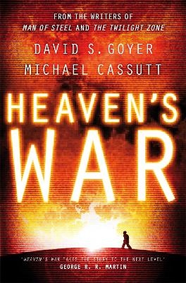Heaven's War - David Goyer, Michael Cassutt