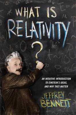What Is Relativity? - Jeffrey Bennett