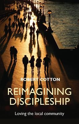 Reimagining Discipleship - The Rt Revd Robert Cotton