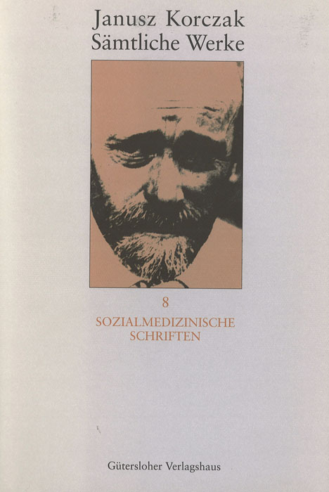 Sämtliche Werke / Sozialmedizinische Schriften - Janusz Korczak