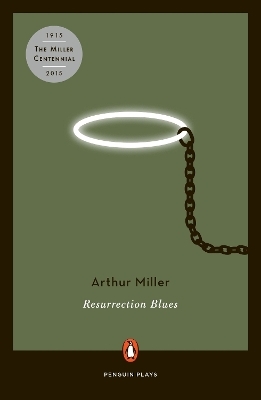 Resurrection Blues - Arthur Miller