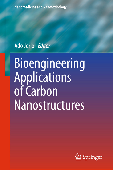 Bioengineering Applications of Carbon Nanostructures - 