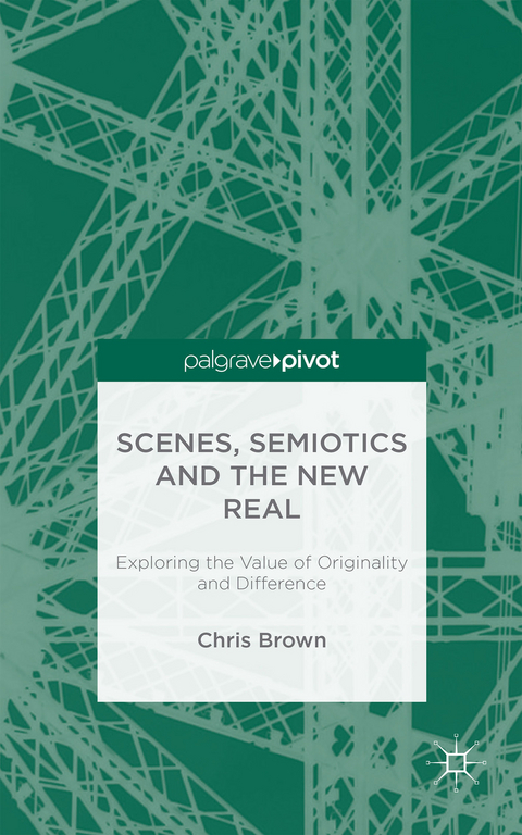 Scenes, Semiotics and The New Real - Chris Brown