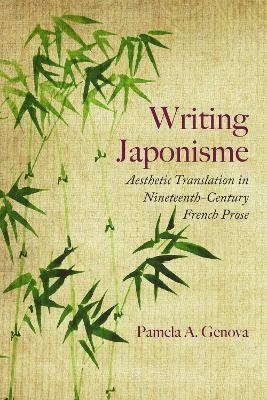 Writing Japonisme - Pamela A Genova