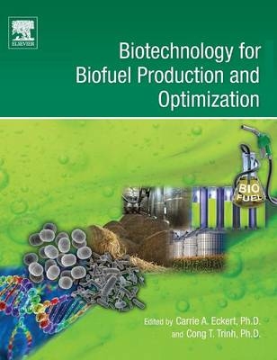 Biotechnology for Biofuel Production and Optimization - 