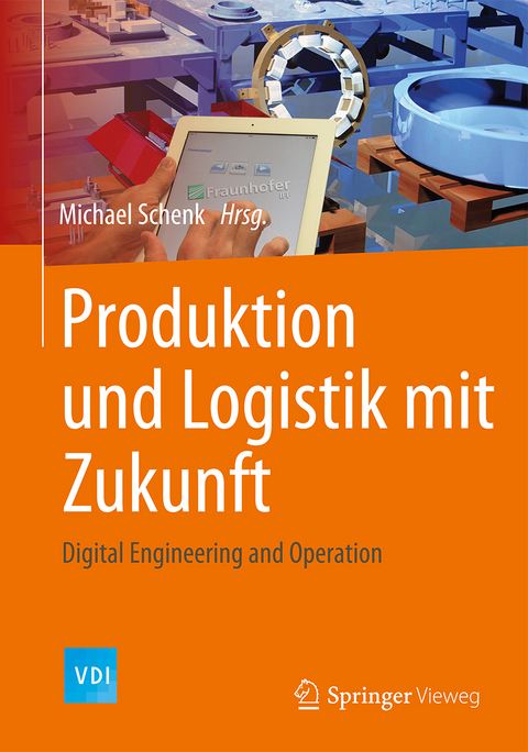 Produktion und Logistik mit Zukunft - 