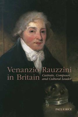 Venanzio Rauzzini in Britain - Paul F Rice