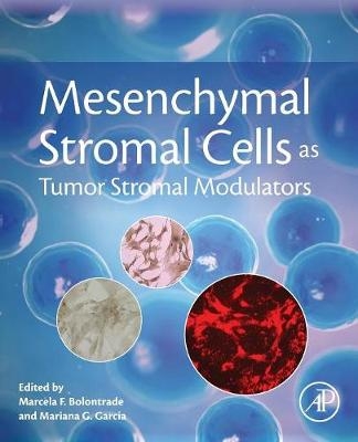 Mesenchymal Stromal Cells as Tumor Stromal Modulators - 