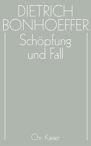 Dietrich Bonhoeffer Werke (DBW) / Schöpfung und Fall - Martin Rüter; Ilse Tödt