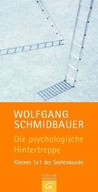 Die psychologische Hintertreppe - Wolfgang Schmidbauer