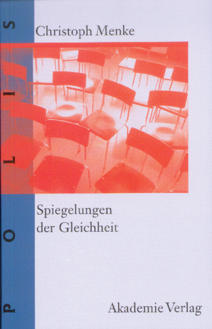 Spiegelungen der Gleichheit - Christoph Menke