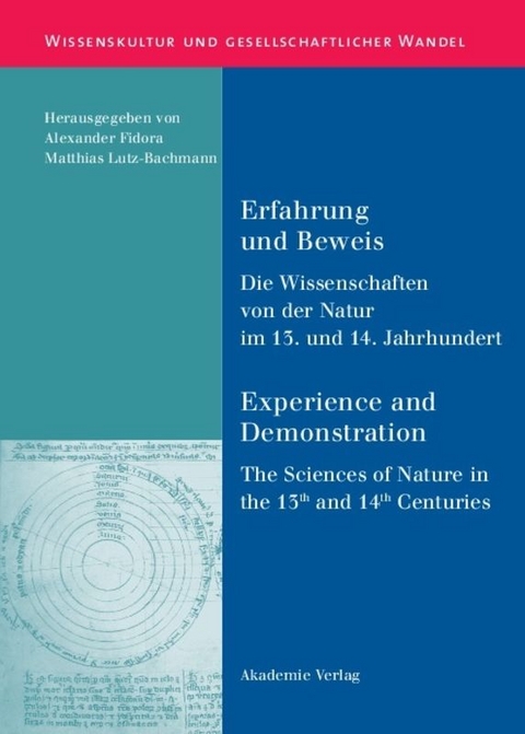 Erfahrung und Beweis. Die Wissenschaften von der Natur im 13. und 14. Jahrhundert - 