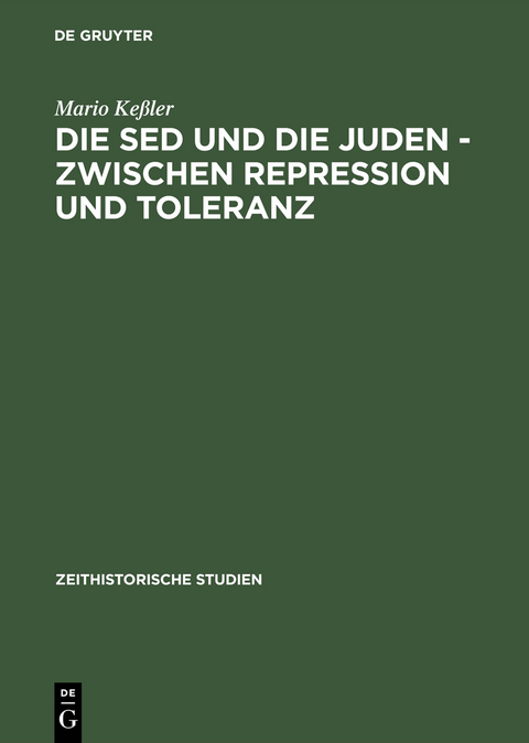 Die SED und die Juden – zwischen Repression und Toleranz - Mario Keßler