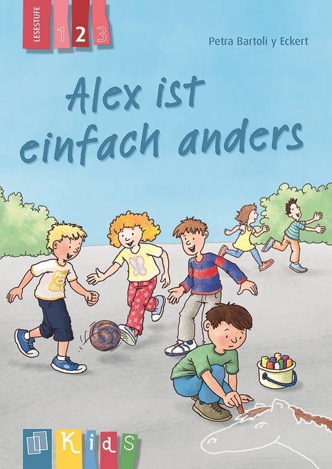 Alex ist einfach anders – Lesestufe 2 - Petra Bartoli y Eckert