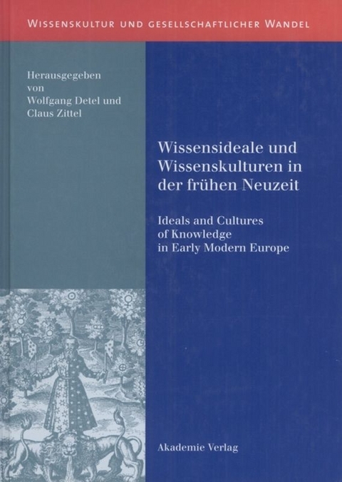 Wissensideale und Wissenskulturen in der Frühen Neuzeit - 