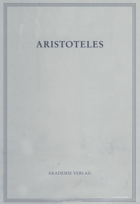 Aristoteles: Aristoteles Werke / Parva Naturalia III